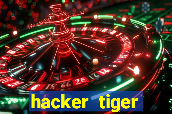 hacker tiger fortune gratis